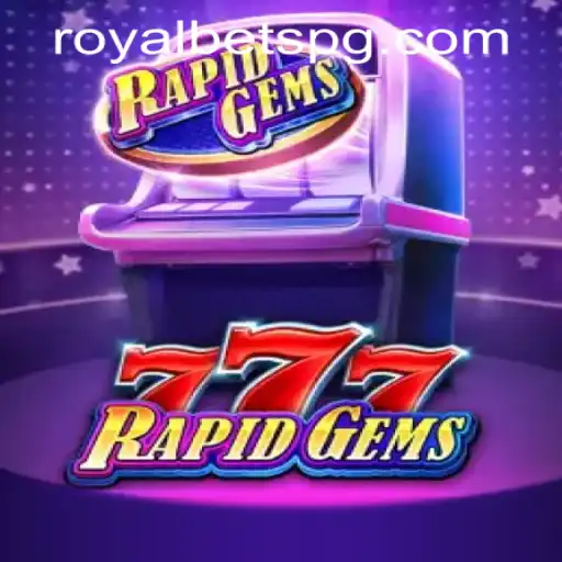 Discover the Exciting World of RapidGems777: Rules and Insights